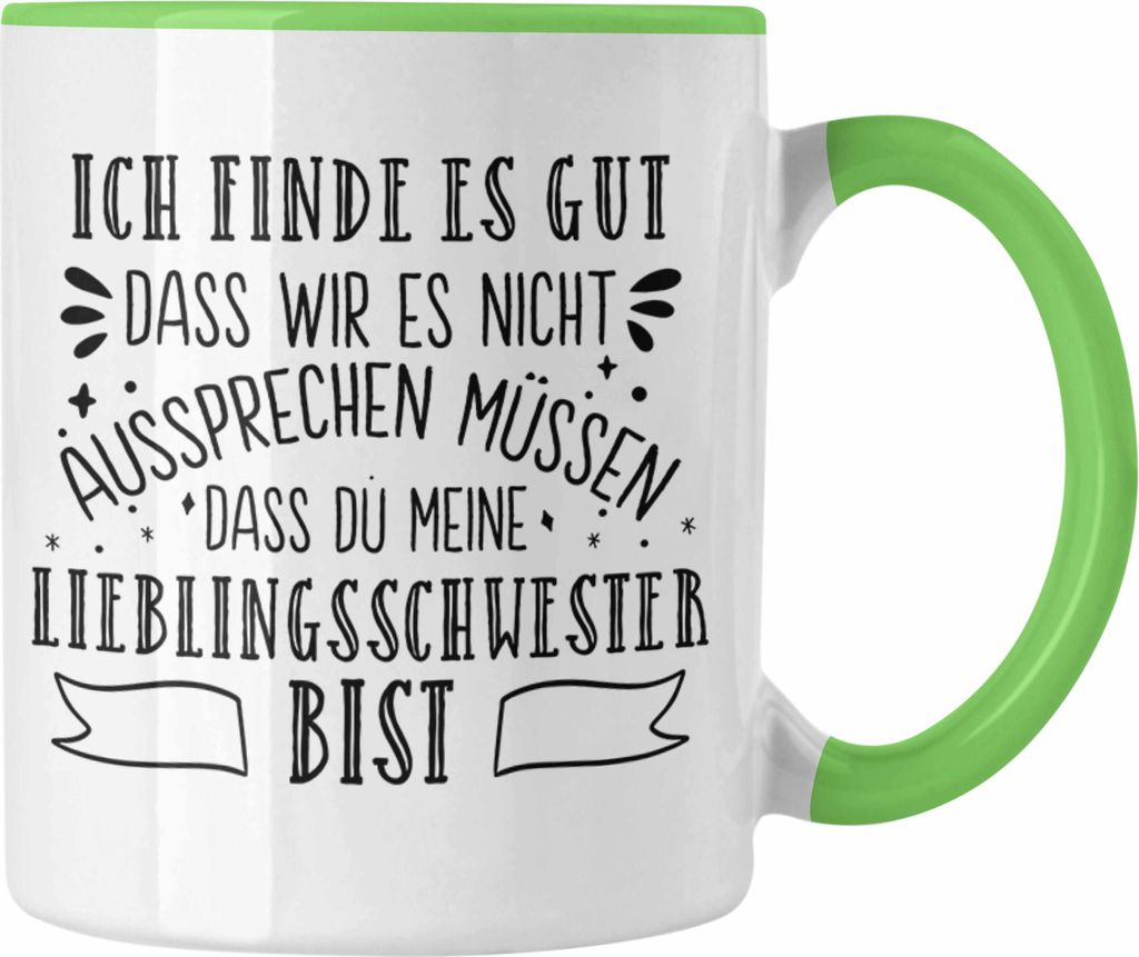 Trendation - Lieblingsschwester Tasse Geschenk für Schwester Spruch Schwester Kaffeetasse Geschenkidee Sprüche (Grün)