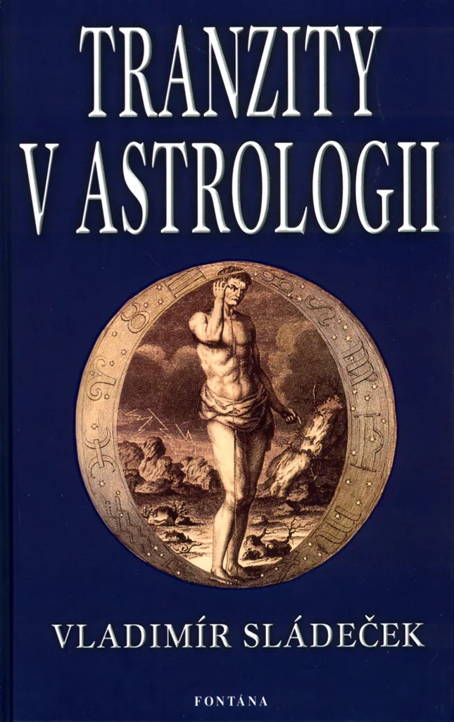 Tranzity v astrologii Vladimír Sládeček : Prédire les Cycles Astraux