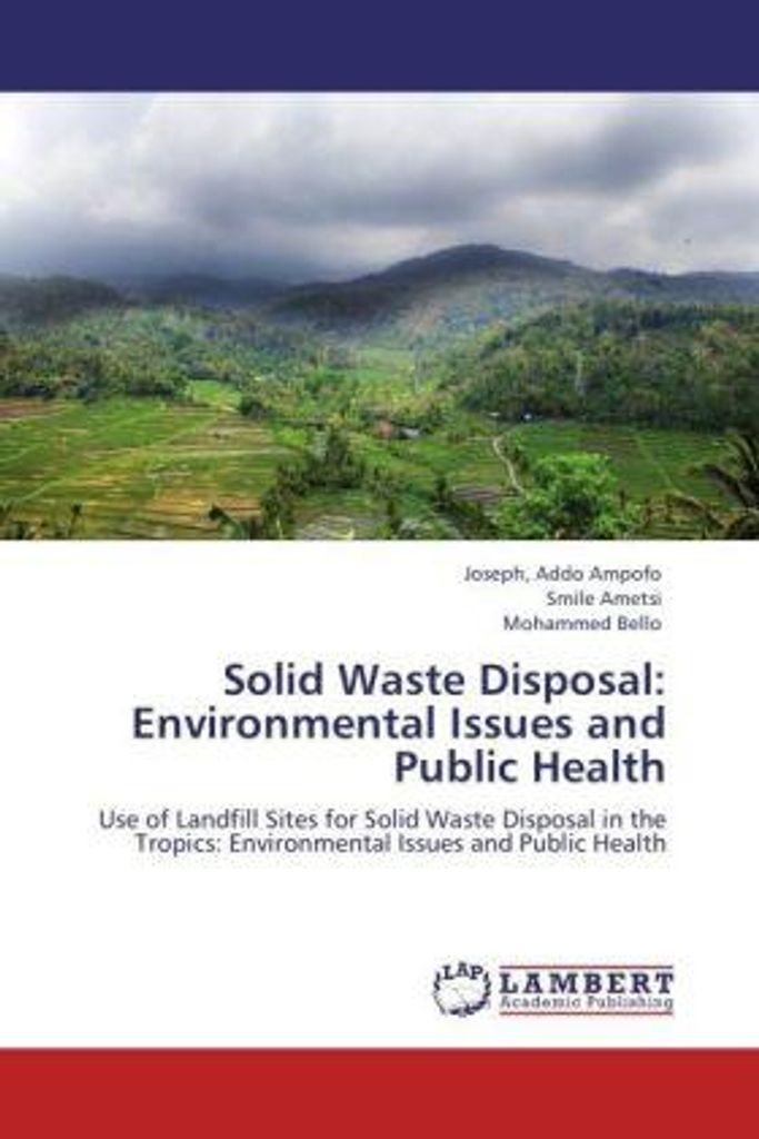 Ampofo, J: Solid Waste Disposal: Environmental Issues and Pu