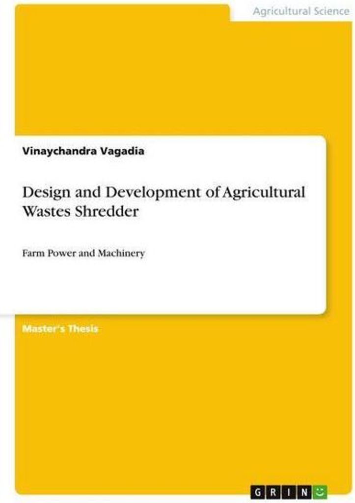 Design and Development of Agricultural Wastes Shredder