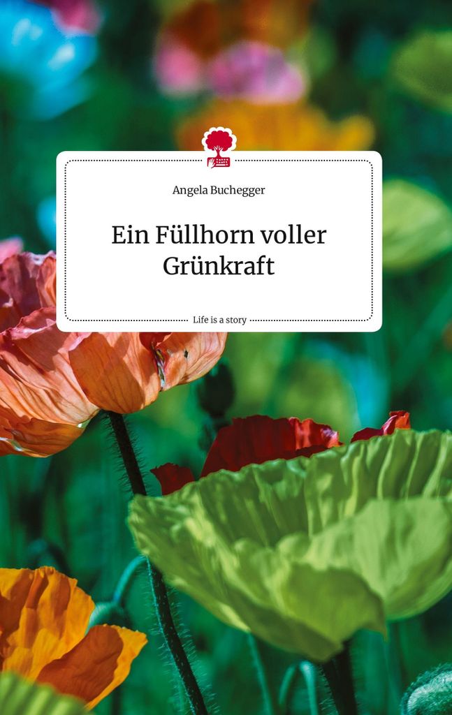 Ein Füllhorn voller Grünkraft. Life is a Story - story.one
