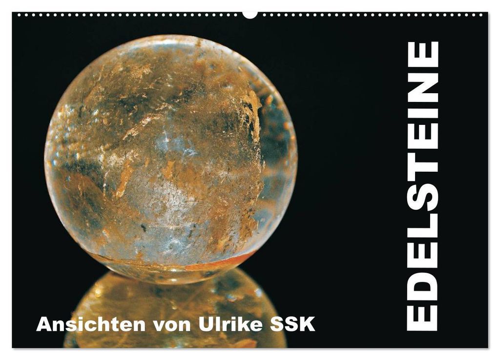 Edelsteine - Ansichten von Ulrike SSK (Wandkalender 2027 DIN A2 quer), CALVENDO Monatskalender