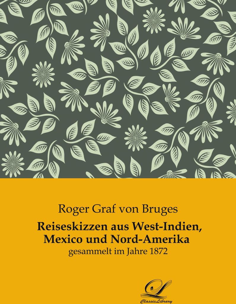 Reiseskizzen aus West-Indien, Mexico und Nord-Amerika