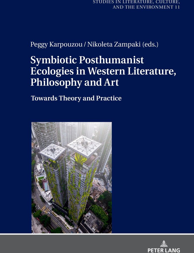 Symbiotic Posthumanist Ecologies in Western Literature, Philosophy and Art