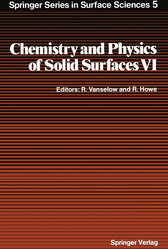 Chemistry and Physics of Solid Surfaces VI