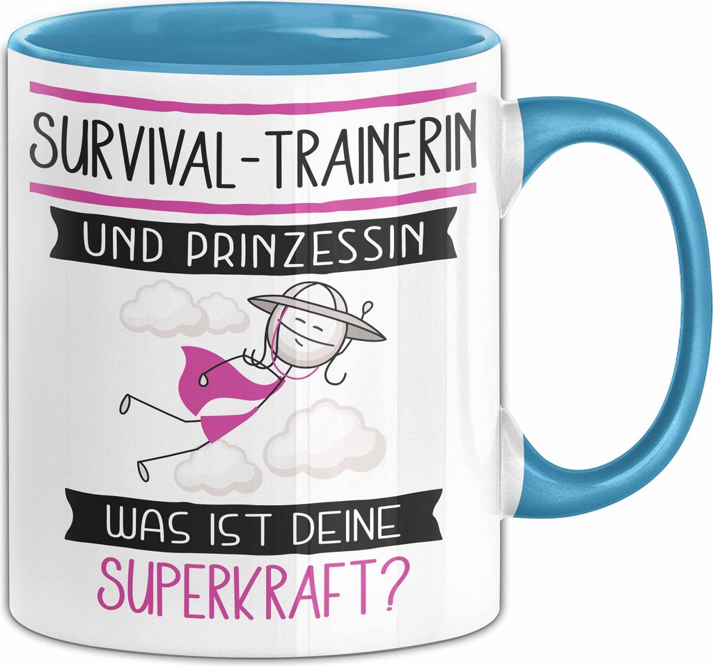Survival-Trainerin Und Prinzessin Tasse Geschenk Für Eine Survival-Trainerin Geburtstag Was Ist Deine Superkraft (Blau)