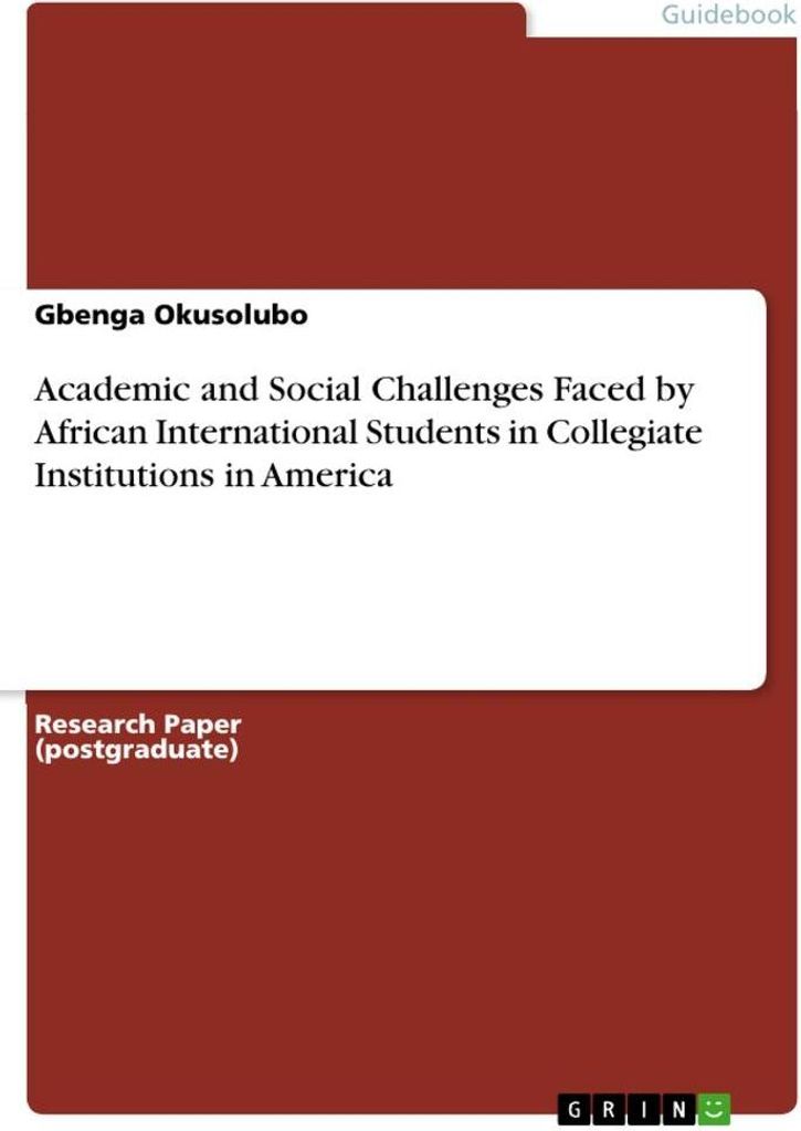 Academic and Social Challenges Faced by African International Students in Collegiate Institutions in America