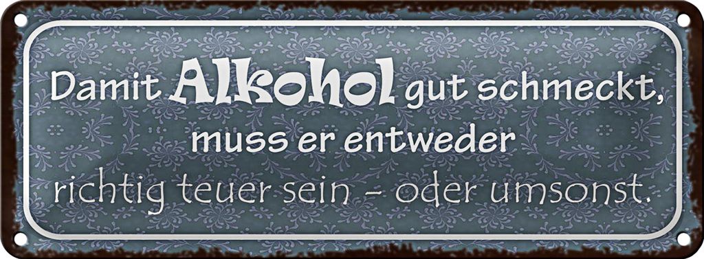 Blechschild Spruch 27x10cm damit gut schmeckt muss Dekoration
