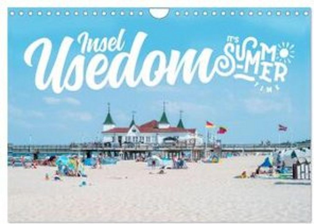 Insel Usedom - It's Summer Time (Wandkalender 2026 DIN A4 quer), CALVENDO Monatskalender