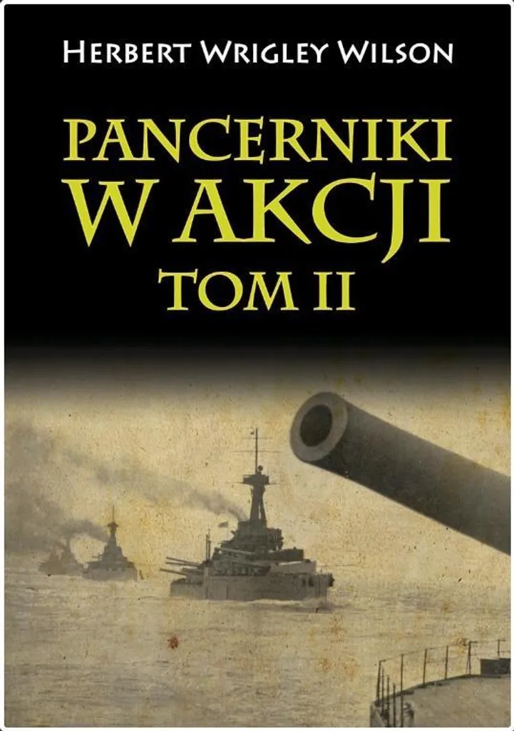 Comprendre les Conflits Navals : Cuirassés en Action Tome 2 Histoire