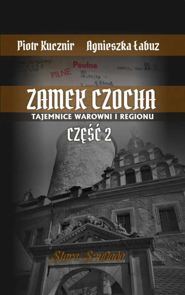 Zamek Czocha : Le livre de référence en polonais sur ce château secret