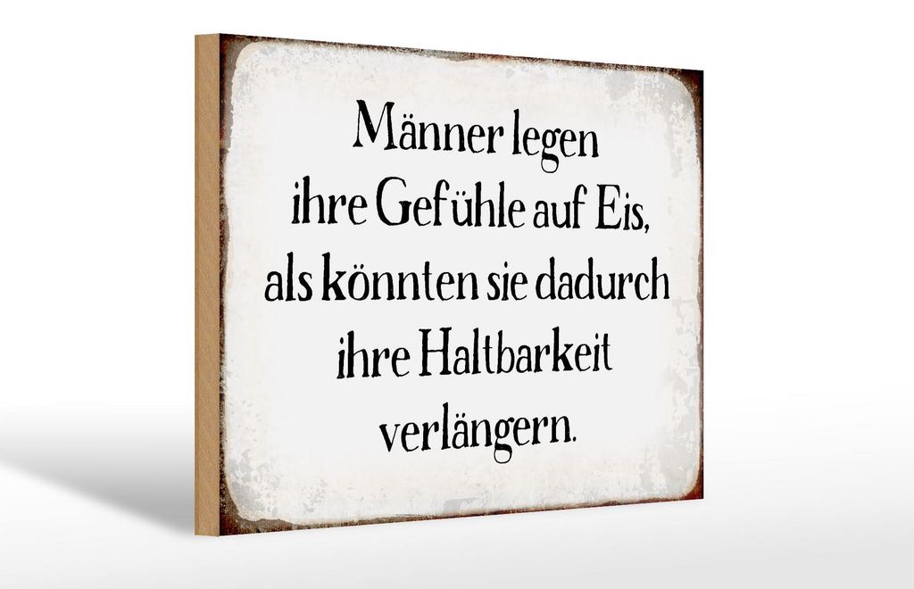 Holzschild Spruch 30x20cm Männer legen Gefühle auf Eis