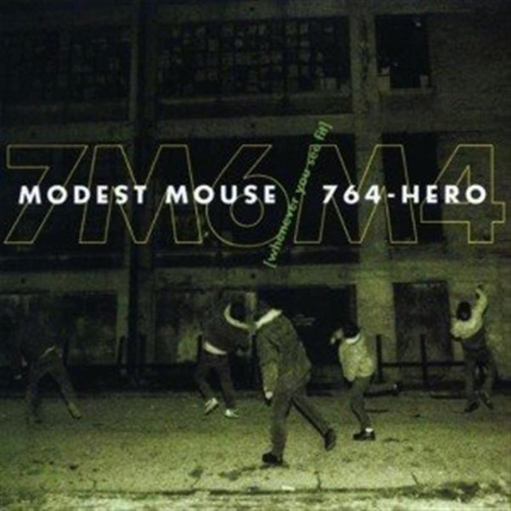 Modest Mouse/764-Hero-Whenever You See Fit