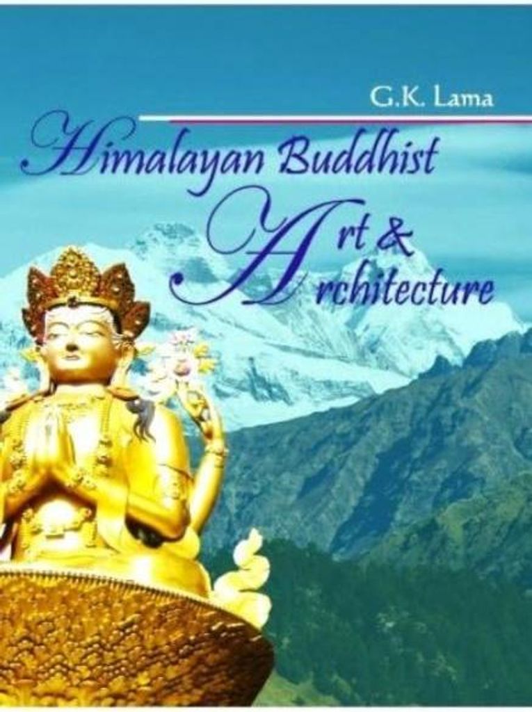 Himalayan Buddhist Art and Architecture