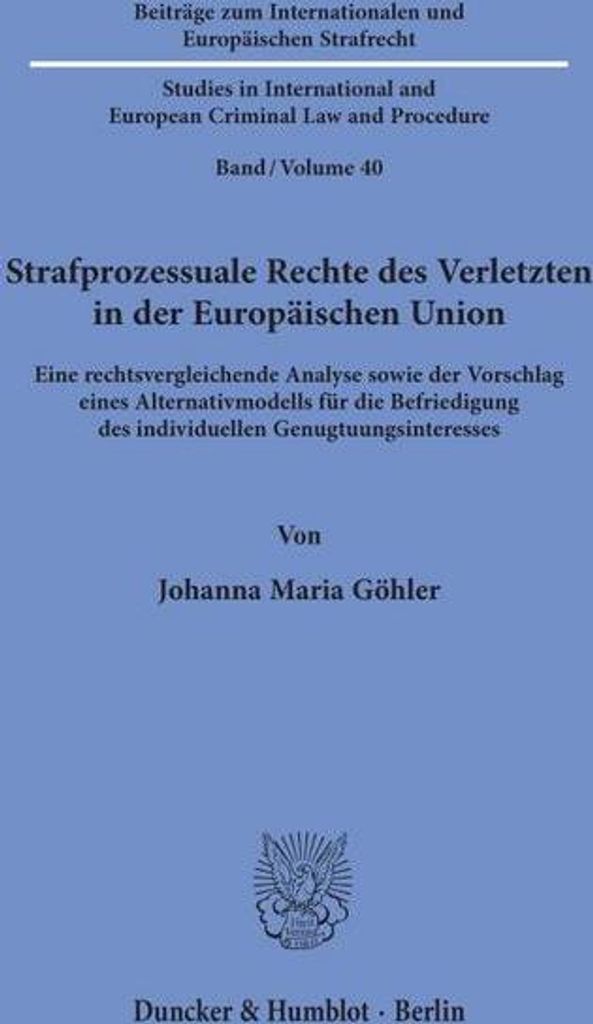 Strafprozessuale Rechte des Verletzten in der Europäischen Union.