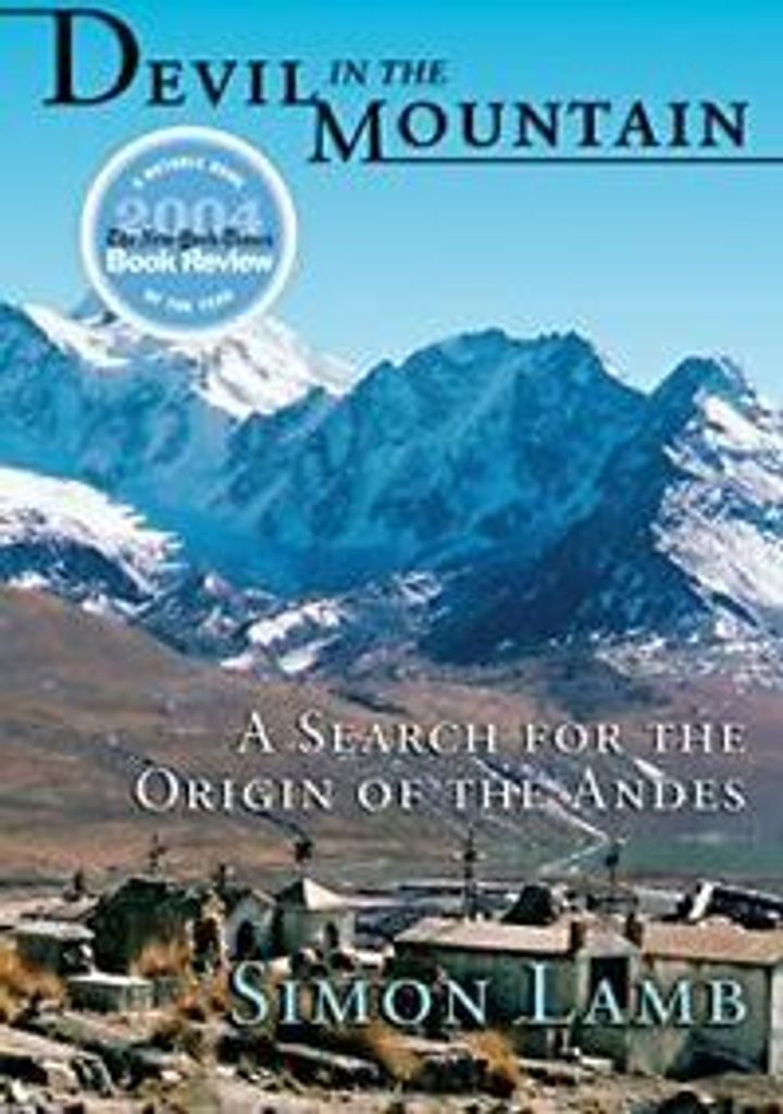 Devil in the Mountain: A Search for the Origin of the Andes By .