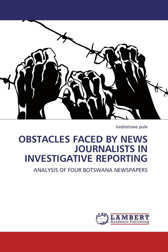 Obstacles Faced By News Journalists In Investigative Reporting