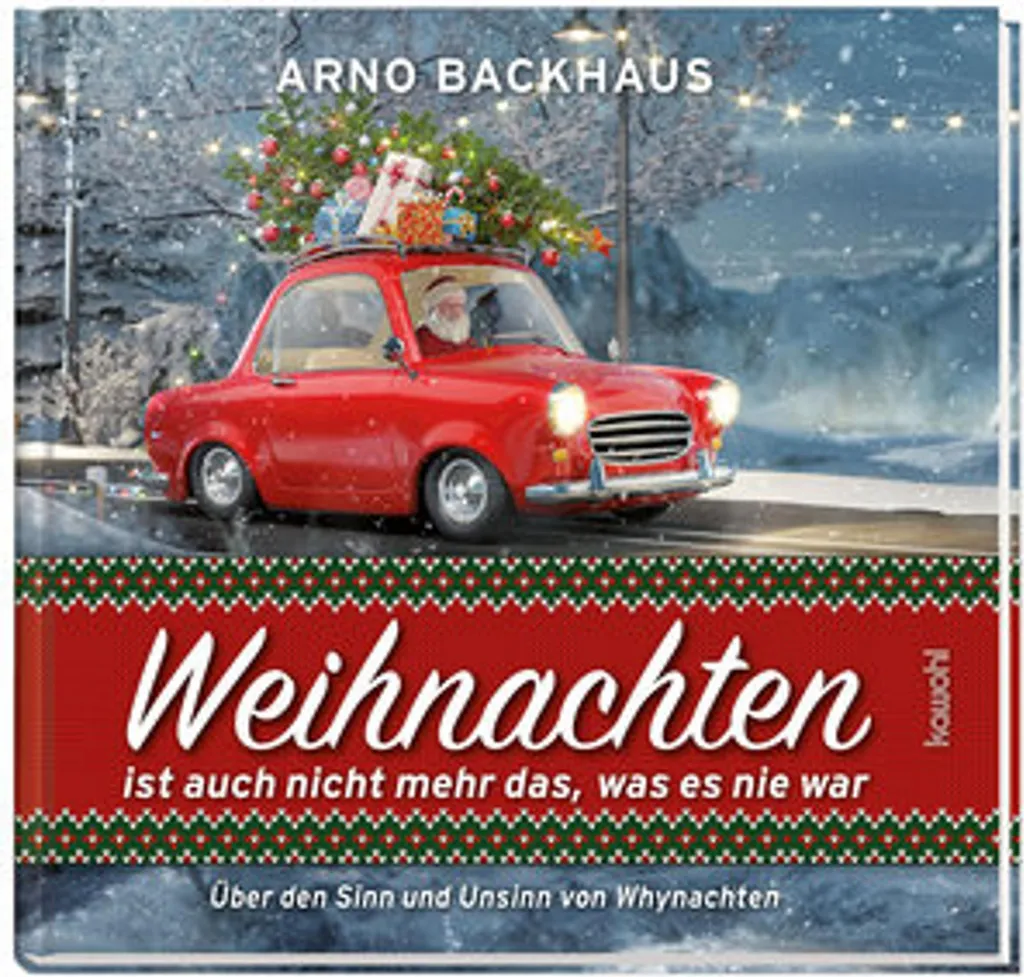 Livre Noël : Weihnachten ist auch nicht mehr das, was es noch nie war