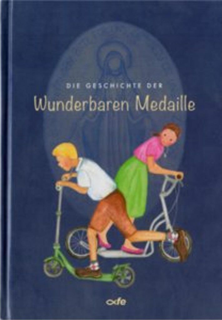 Die Geschichte der Wunderbaren Medaille