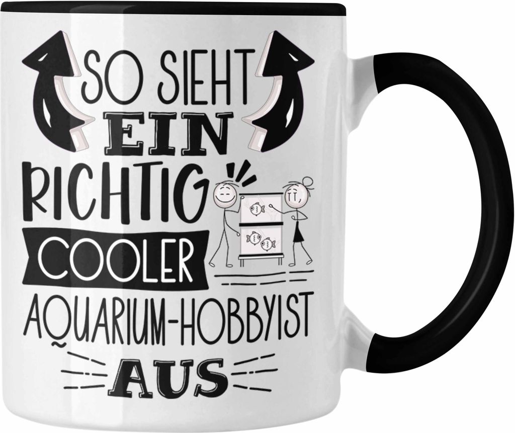 Trendation - Aquarium-Hobbyist Tasse So Sieht Ein Richtig Cooler Aquarium-Hobbyist Aus Geschenk Lustiger Spruch Geschenkidee (Schwarz)