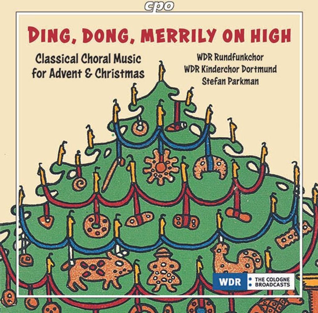 Otto Olsson (1879-1964), Various: WDR Rundfunkchor Köln - Ding, Dong, Merrily on High (Chorwerke zu Advent & Weihnachten) - CPO - (CD / W)