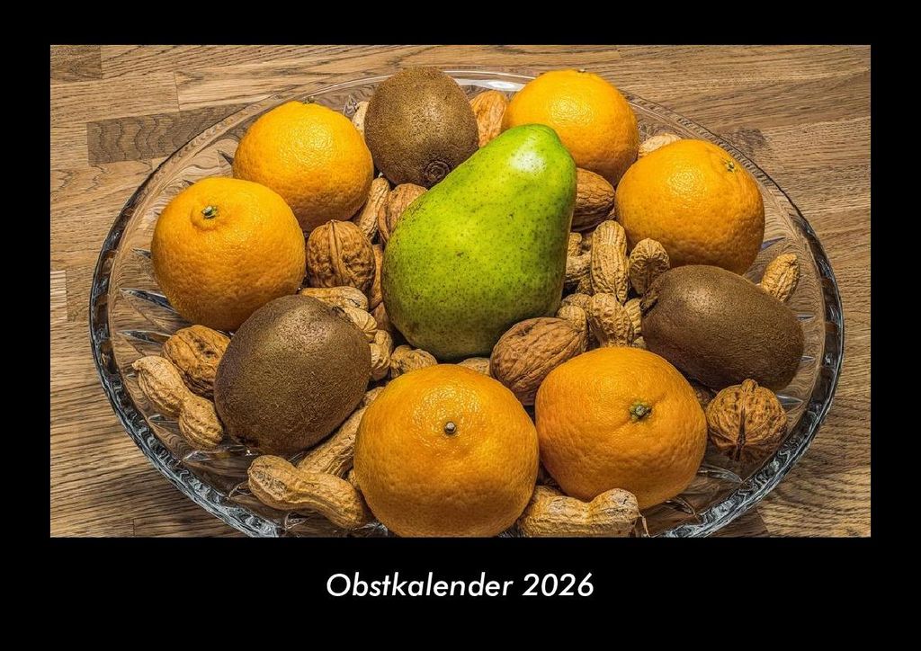Obstkalender 2026 Fotokalender - Querformat DIN A3, Monatskalender mit Bild-Motiven aus Fauna und Flora, Natur, Blumen und Pflanzen