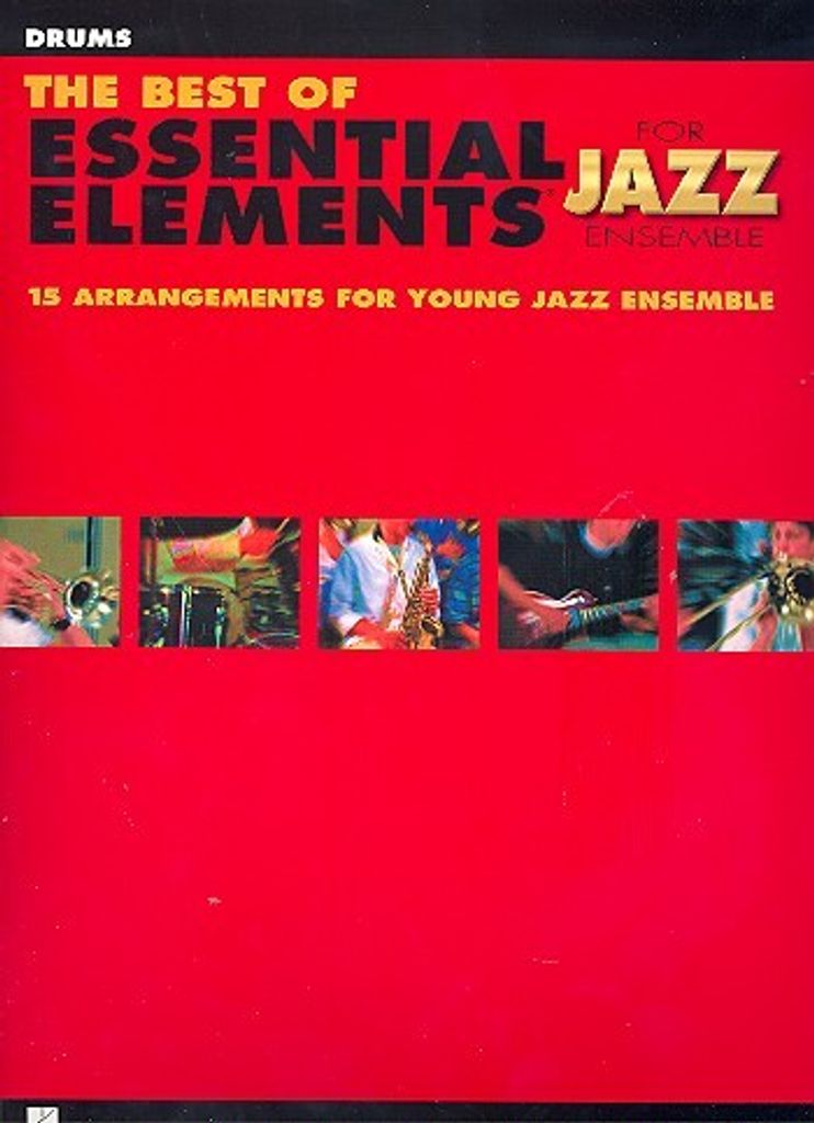 The Best of Essential Elements: for jazz ensemble drums