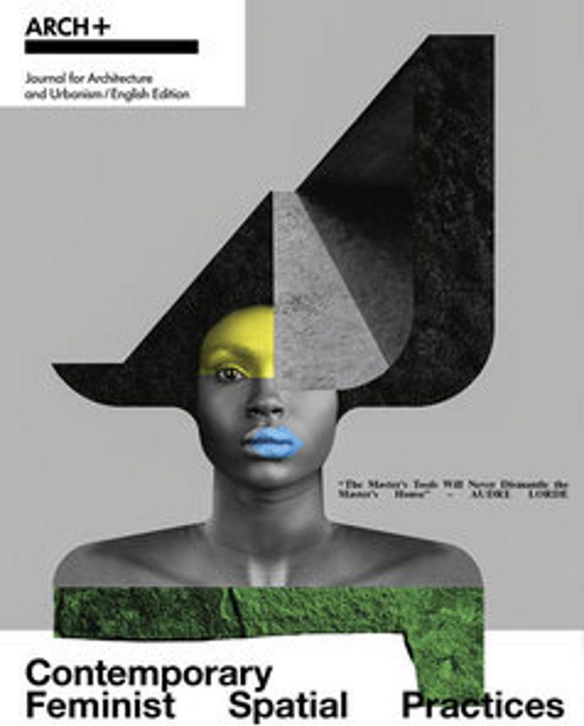 ARCH+ Contemporary Feminist Spatial Practices
