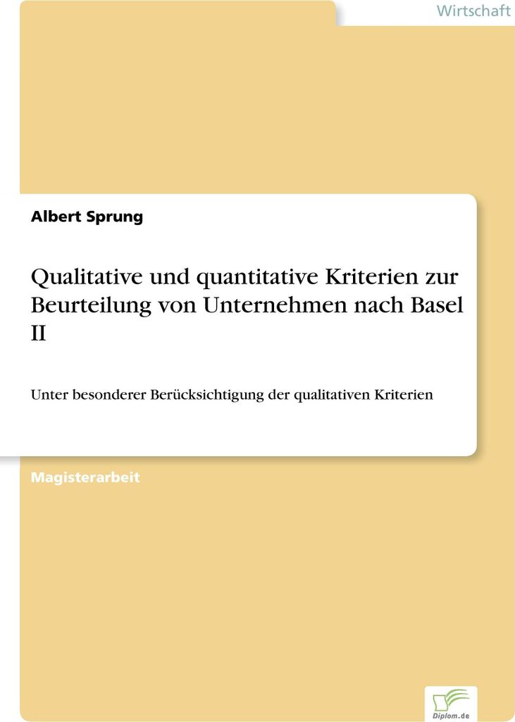 Qualitative und quantitative Kriterien zur Beurteilung von Unternehmen nach Basel II