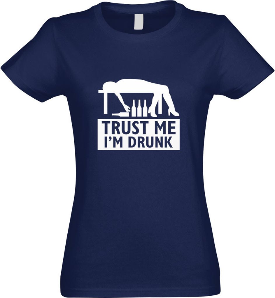 Kiwistar - T-Shirt tailliert - Damen - Navy - Trust me, im Drunk betrunken - mit Motiv Bedruckt - Funshirt Design - Sport - Freizeit - Damen - M