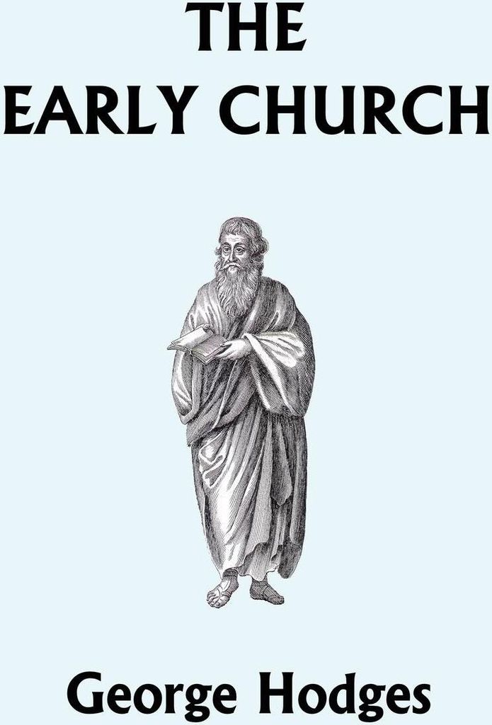 The Early Church (Yesterday's Classics)