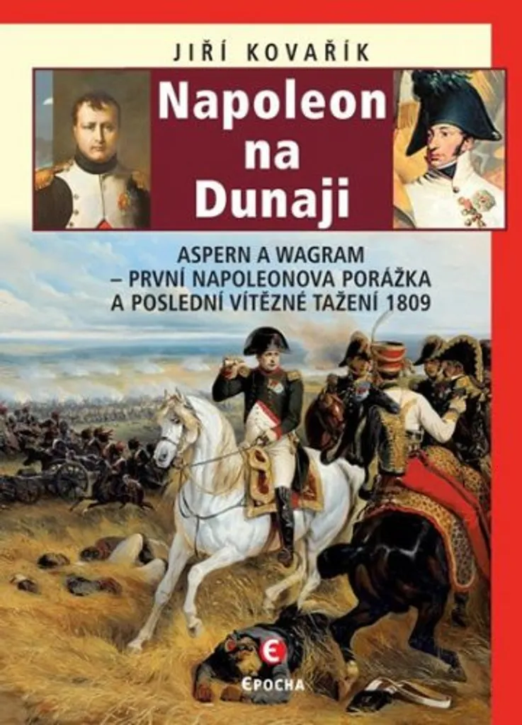 Livre Napoléon sur le Danube 1809 : Récit d'Aspern et de Wagram