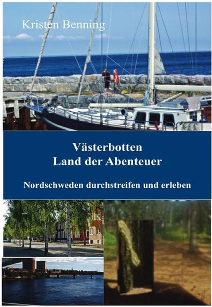 Västerbotten Land der Abenteuer: Nordschweden durchstreifen und erleben