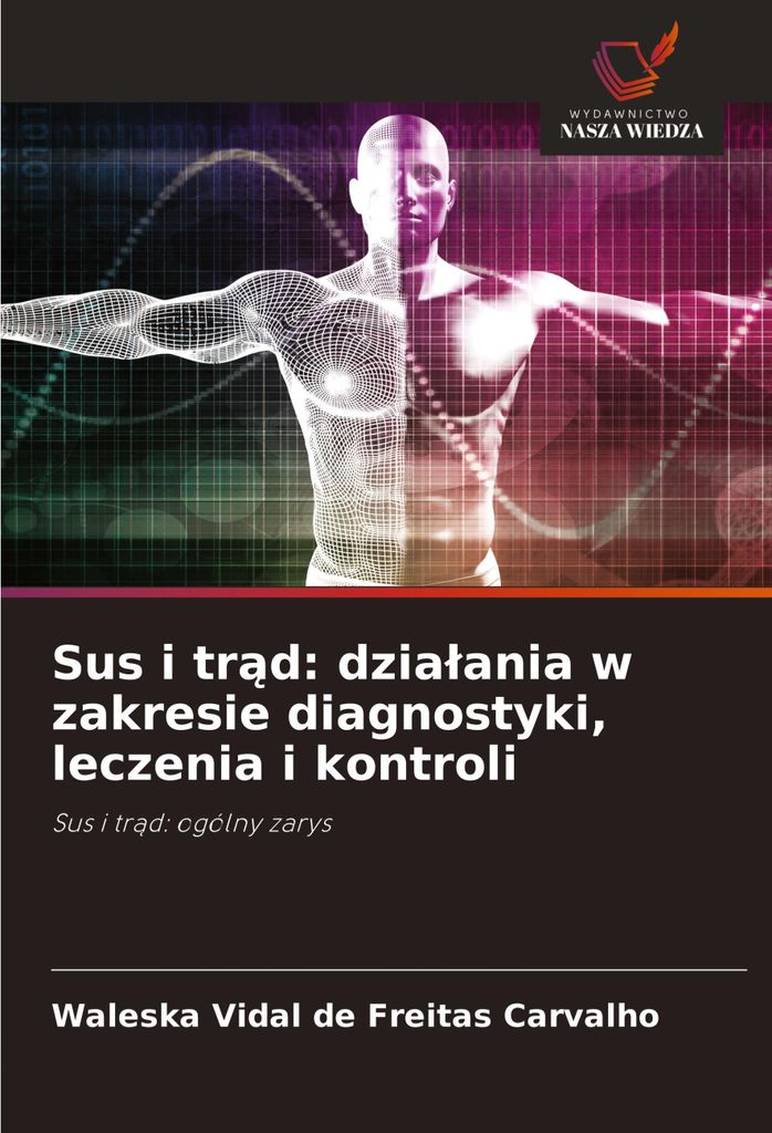 Sus i tr¿d: dzia¿ania w zakresie diagnostyki, leczenia i kontroli