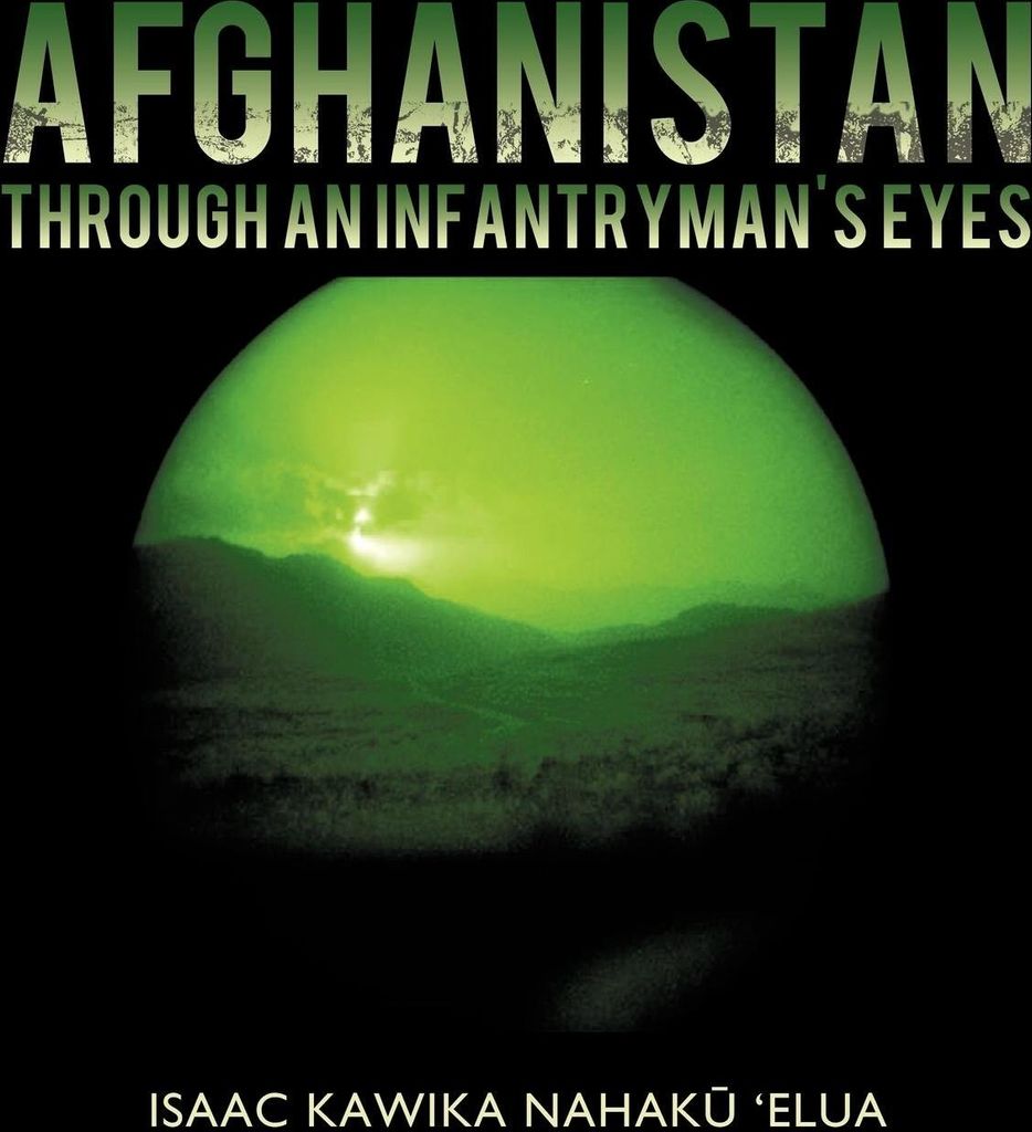 Afghanistan through an Infantryman's Eyes