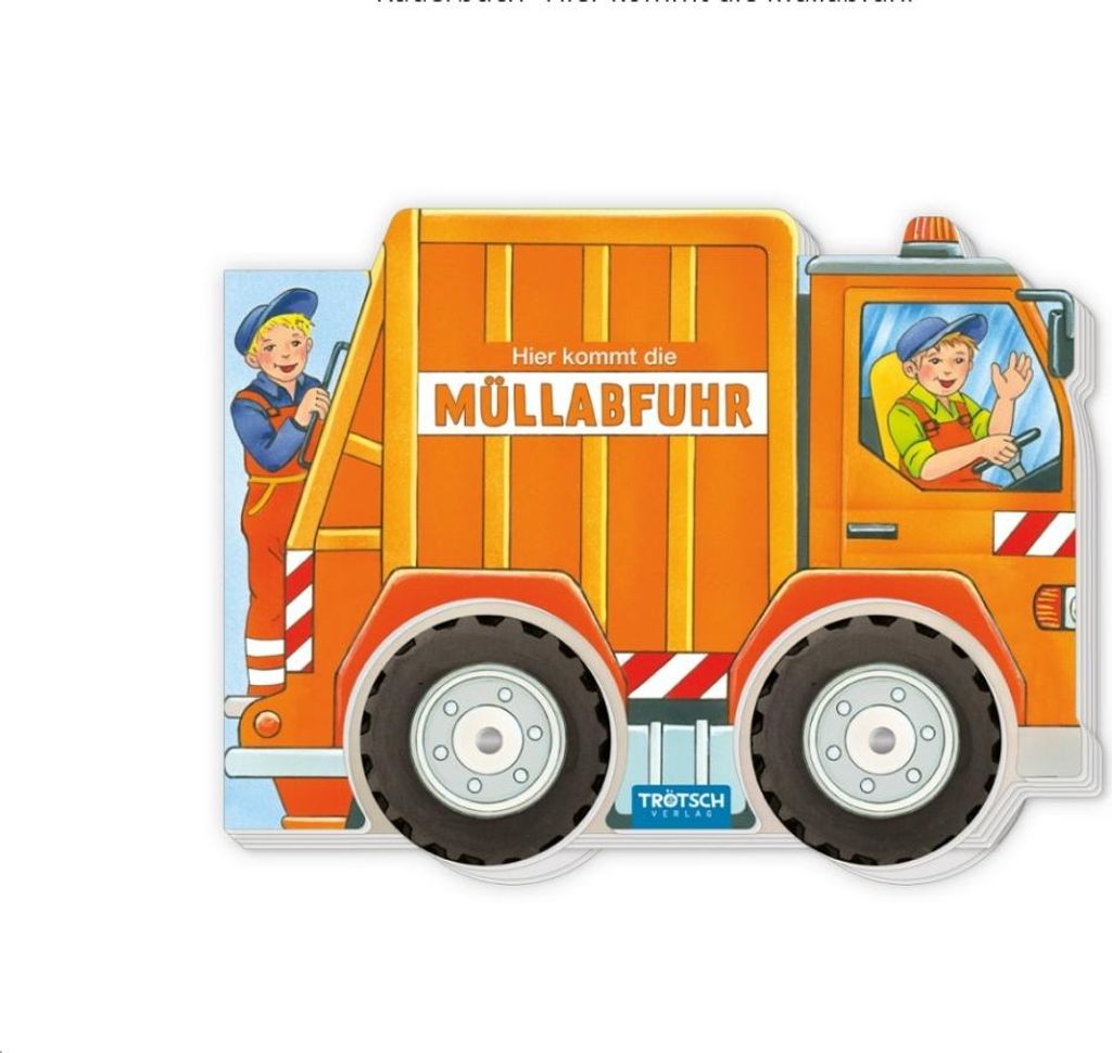 Trötsch Pappenbuch Räderbuch Hier kommt die Müllabfuhr