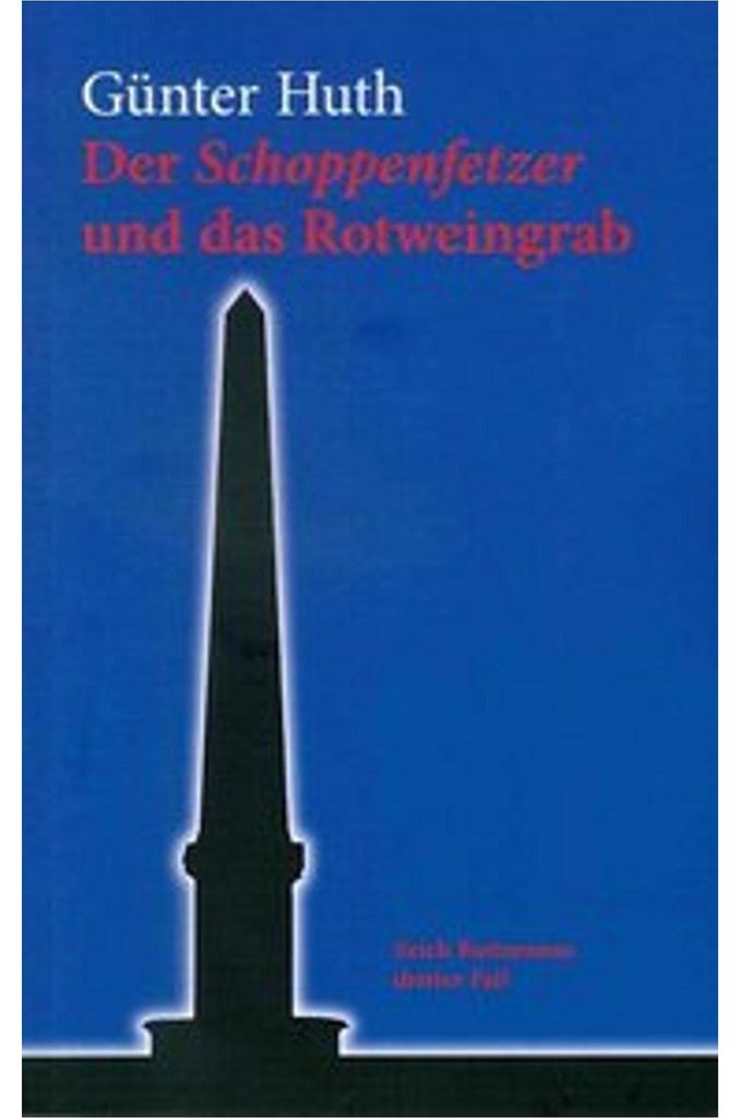Der Schoppenfetzer und das Rotweingrab