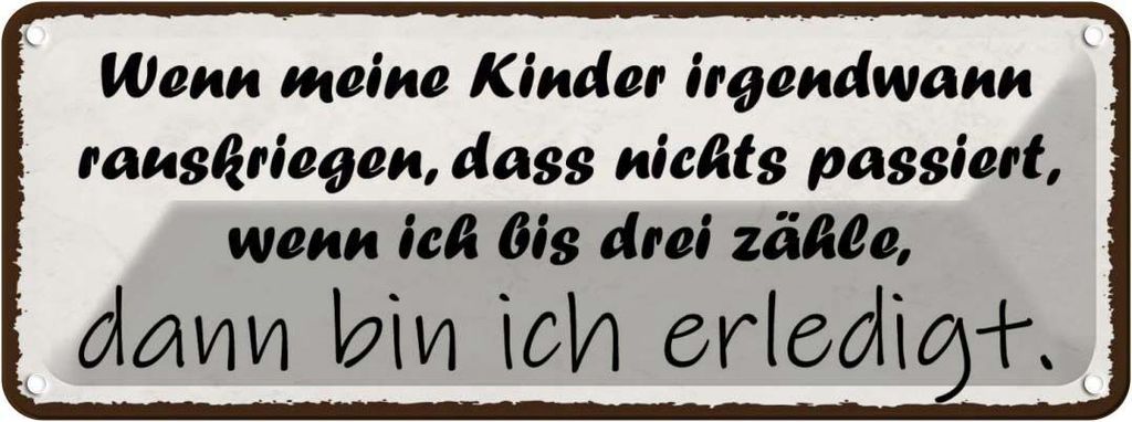 vianmo Blechschild 10x27 cm Kinder passiert Teens Spruch Zitat nichts wenn ich Witz Humor Lustig Spaß Kids