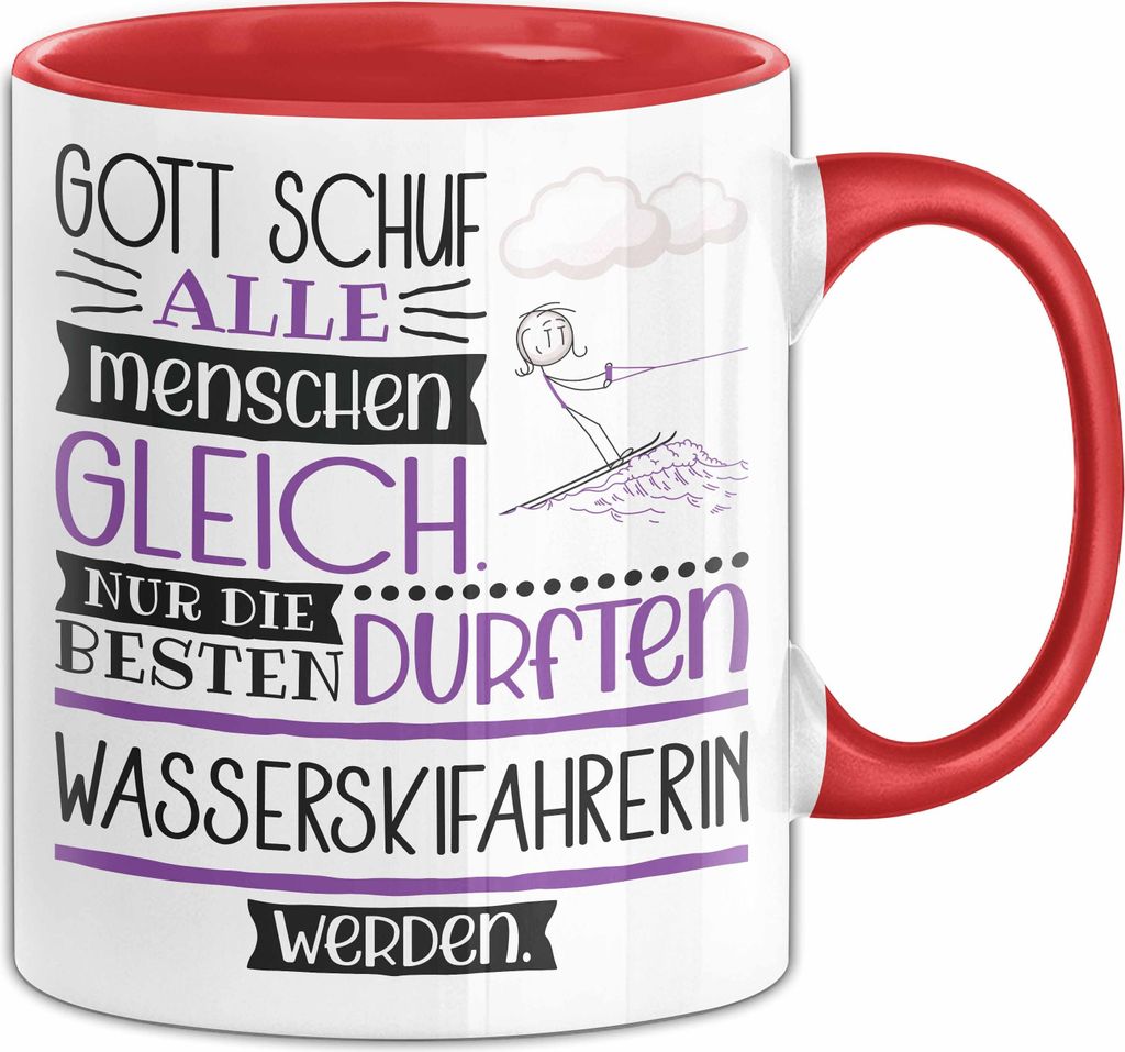 Wasserskifahrerin Geschenk Becher Tasse Gott Schuf Alle Menschen Gleich Nur Die Besten Durfeten Wasserskifahrerin Werden Geschenkidee Lustig (Rot)