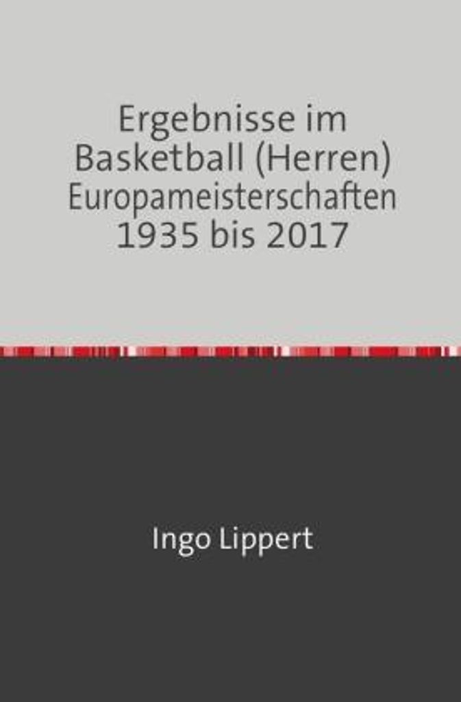 Sportstatistik / Ergebnisse im Basketball (Herren) Europameisterschaften 1935 bis 2017