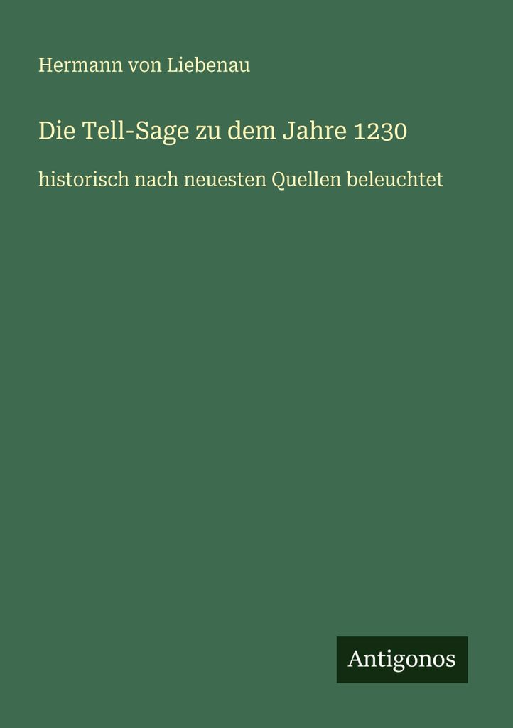 Die Tell-Sage zu dem Jahre 1230