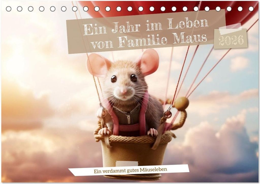 Ein Jahr im Leben von Familie Maus (Tischkalender 2026 DIN A5 quer), CALVENDO Monatskalender