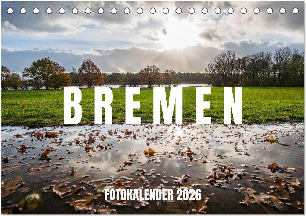 Bremen Fotokalender 2026 (Tischkalender 2026 DIN A5 quer), CALVENDO Monatskalender