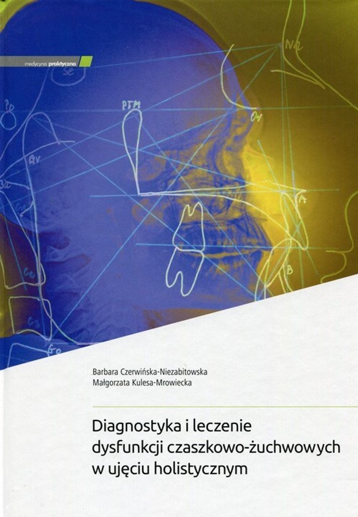 Diagnostyka i leczenie dysfunkcji czaszkowo...