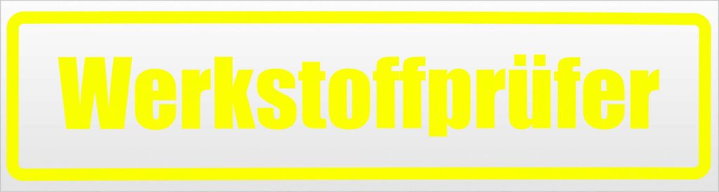 Kiwistar Werkstoffprüfer Magnetschild Schild magnetisch - 45cm Neongelb - Magnetfolie für Auto PKW Kfz