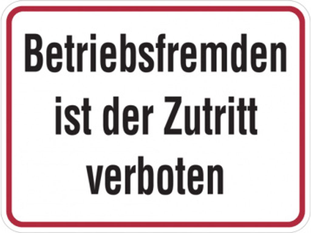 Dreifke Hinweisschild, Betriebsfremden ist der Zutritt verboten, Alu geprägt...