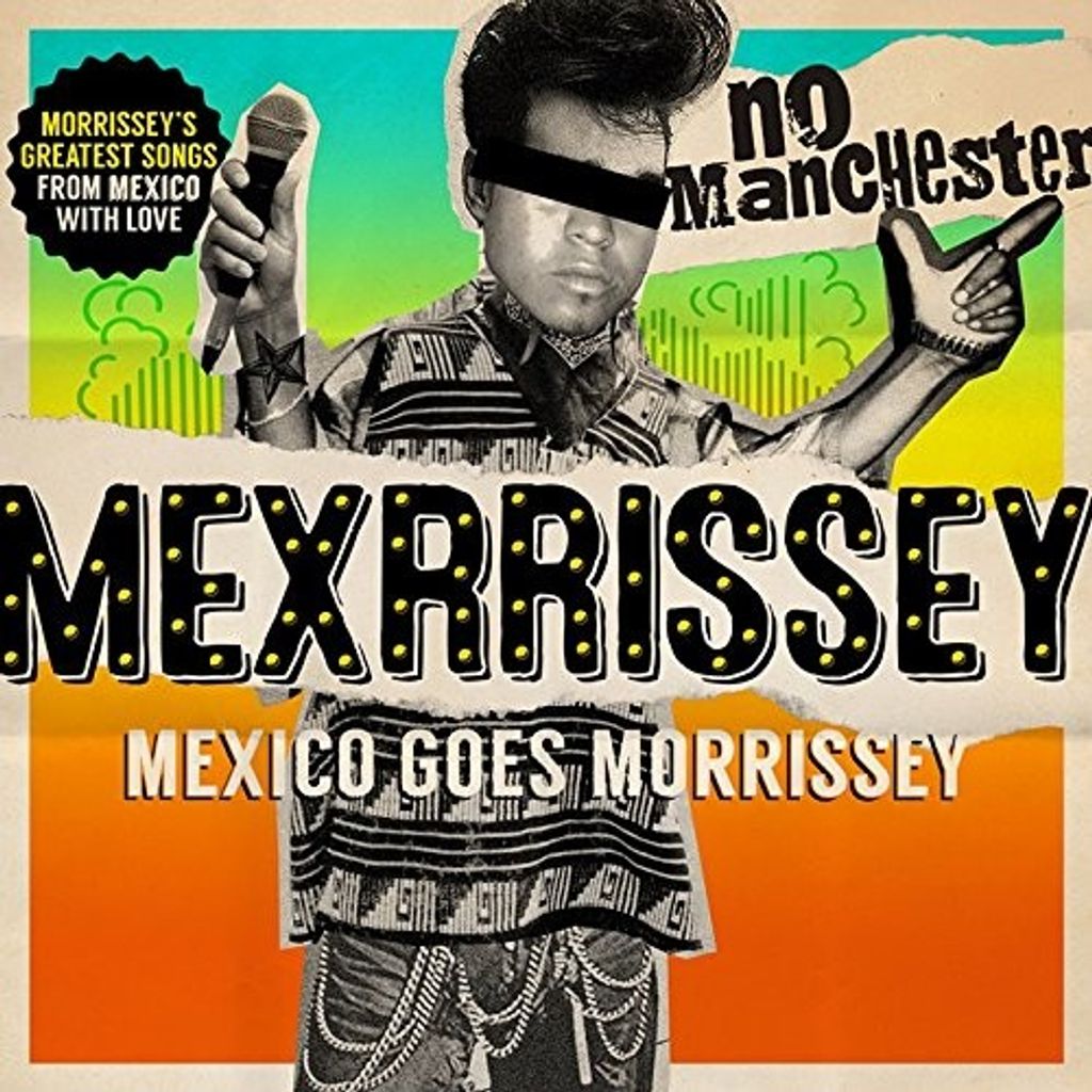 Mexrrissey-No Manchester:Mexico Goes Morrissey