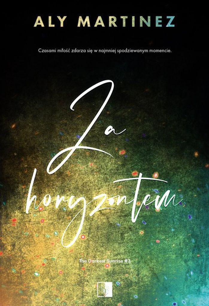Za horyzontem Tom 3 - Aly Martinez (Buch auf Polnisch)