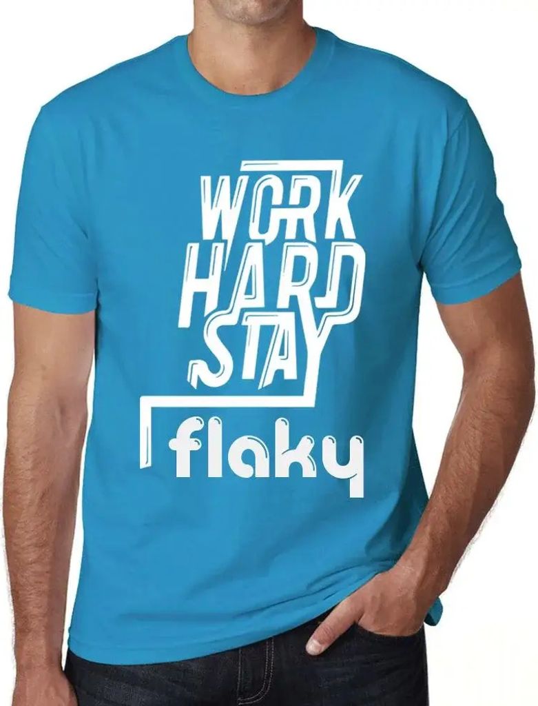 Herren Grafik T-Shirt Hart arbeiten flockig bleiben – Work Hard Stay Flaky – Öko-Verantwortlich Vintage Jahrgang Kurzarm Lustige Druck Geburtstag