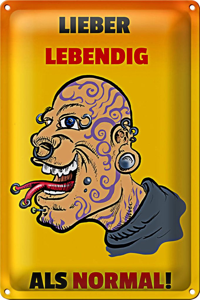 Blechschild Spruch 20x30cm lieber lebendig als normal